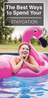 Staycation Ideas To Knock It Out Of The Park Xoxobella In 2020 Staycation Virtual Travel Cheap Vacation