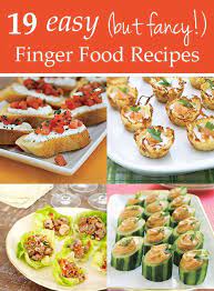 19 Easy But Fancy Finger Food Recipes Perfect For Outdoor Bbqs And Summer Get Together Finger Foods Easy Friendsgiving Recipes Appetizers Appetizer Recipes