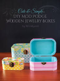 Although this is not a how to guide i thought i would share how i put my i put this together just because ft has a lack of diy box mod threads, i hope more people start to. Diy Mod Podge Wooden Jewelry Boxes Contributor Cami This Silly Girl S Kitchen
