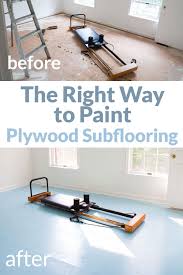 How To Paint Plywood Subfloor In 2020 Plywood Subfloor Plywood Flooring Painted Plywood Floors
