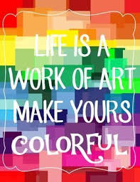 Life Is A Work Of Art Classroom Inspirational Poster Inspirational Posters Inspirational Quotes For Kids Rainbow Quote