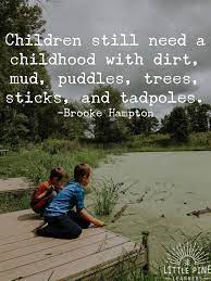 30 Quotes About Children and Nature That Will Inspire Outdoor Play • Little  Pine Learners | Quotes for kids, Play quotes, Nature quotes
