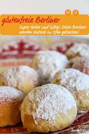 Glutenfreie Gefullte Ofenberliner Krapfen Berliner Pfannkuchen Optional Fructosearm Vegan Anleitung Klassisch Und Fur Kenwood Cooking Chef Kochtrotz Rezept Rezepte Nahrungsinformationen Lebensmittel Essen