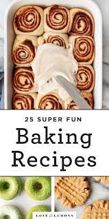 25 Super Fun Baking Recipes Love And Lemons Recipe Baking Recipes Fun Baking Recipes Creative Baking Recipes
