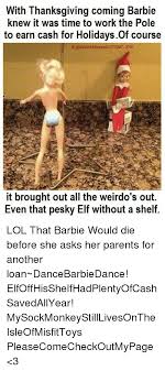 With a nostalgic air, barbie wears a printed shirt dress, crisp apron with adorable bird appliqu, and faux pearl jewelry. With Thanksgiving Coming Barbie Knew It Was Time To Work The Pole To Earn Cash For Holidaysof Course B 2018 T Brought Out All The Weirdo S Out Even That Pesky Elf Without