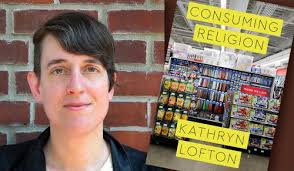 Kathryn Lofton talk with the YaleNews about her new book “Consuming  Religion”