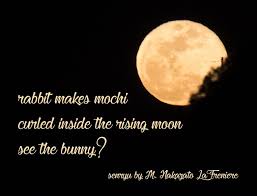 Senryu By M Nakazato Lafreniere Moon Full Moon Rabbit In The Moon Moon Rabbit Haiku Senryu Senryu Poem Poetry Photogra Moon Japanese Festival Haiku