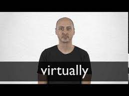 Virtual ka matalab hindi me kya hai (virtual का हिंदी में मतलब ). Virtually Synonyms Collins English Thesaurus