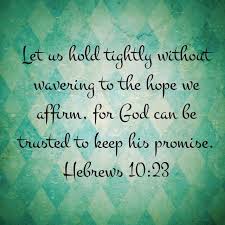 Hebrews 10 23 New Living Translation Nlt Quotes About God Bible Apps Gods Promises