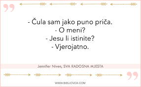 Sestra je oseba, ki jo imaš zelo rad. Sva Radosna Mjesta Jennifer Niven Bibliovca