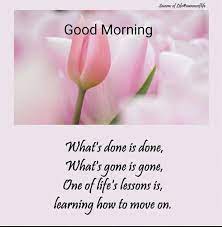 Good Morning Inspirations It Does Get Better With Time Good Morning Image Quotes Good Morning Quotes Good Morning Inspiration
