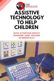 Assistive Technology To Help Children With Attention Deficit Disorder Add Succeed Academically Assistive Technology Children With Autism Teaching Preschool