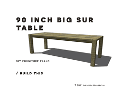 Enjoy free shipping on most stuff, even big stuff. Diy Furniture Plans How To Build A 90 Inch Big Sur Table The Design Confidential
