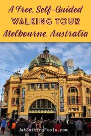 Self Guided Walking Tour Of Melbourne Australia Jetsetting Fools Australia Travel Oceania Travel Australia