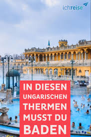In Diesen Ungarischen Thermen Musst Du Einfach Baden Ichreise Urlaub Ungarn Urlaub In Ungarn Budapest Sehenswurdigkeiten