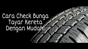 Maybe you would like to learn more about one of these? Cara Mudah Check Bunga Tayar Kereta Youtube