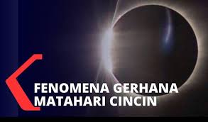 Jadinya, nggak semua piringan matahari tertutupi oleh badan bulan dan akan tampak laksana cincin. Gerhana Matahari Cincin Bagaimana Proses Terjadinya