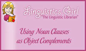 A noun clause (also called nominal clause ) is a dependent clause that plays the role of a noun. Using Noun Clauses As Object Complements Parenting Patch