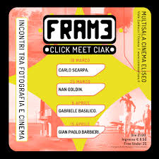 Cesena Cinema - FRAME- Click meet ciak - Incontri tra fotografia e cinema