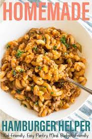Homemade Hamburger Helper Recipe Healthy Snacks Recipes Easy Family Meals Beef Recipes