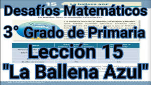 En equipos, utilicen las tiras para hacer lo siguiente. Desafios Matematicos 3 Grado Primaria Leccion 15 La Ballena Azul Youtube