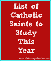 Alphabetical of patron saints about catholics. List Of Catholic Saints The Kennedy Adventures
