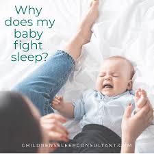 Why Does My Baby Fight Sleep Rebecca Michi Children S Sleep Consultant