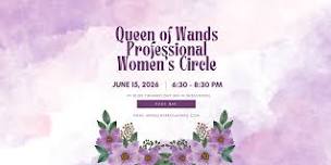 Queen of Wands Professional Women's Circle
