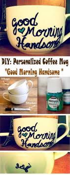 Romantic Gift For Boyfriend Diy Good Morning Handsome Coffee Mug Romantic Gifts For Boyfriend Boyfriend Gifts Best Boyfriend Gifts