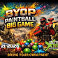 Bring Your Own Paint- Paintball Big Game