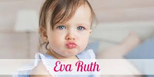 ▷ Vorname Eva Ruth: Herkunft, Bedeutung & Namenstag