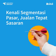 Istilah segmentasi pasar ini sekaligus menjadi instrumen penting dan sangat perlu untuk dipahami dalam ilmu ekonomi. Menentukan Target Pasar Dari Komunitas Blibli Seller Facebook