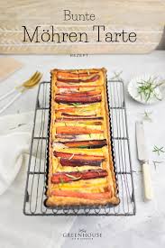 Rezept Fur Eine Bunte Mohren Tarte Bei Mrsgreenhouse De In 2020 Rezepte Vegetarische Rezepte Einfach Fruhlingsrezepte