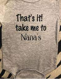 Nana Baby Clothes Nana Baby Announcement Infant Nana Etsy