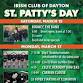 Irish Club of Dayton St. Patty's Day Party - Saturday March 15th and 17th