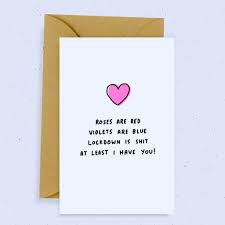 Regardless of your relationship status, the annual celebration of love often comprises a potent cocktail of pressure, stress, and possibly even emotional torment. Funny Lockdown Valentines Card By Momo Boo Notonthehighstreet Com
