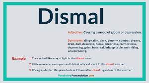 How To Pronounce Dismal L Definition Meaning Example And Synonyms Of Dismal By Vp Youtube