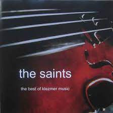 It was originally played by the jews, but now, since a revival starting in the 1970s, it has become popular in america, among bands who have brought it back to europe. The Saints The Best Of Klezmer Music Cdr Discogs