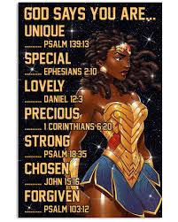 Maybe you would like to learn more about one of these? Black Wonder Woman God Says You Are Unique Special Lovely Precious Strong Poster Tagotee