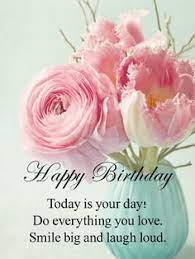 Stay as amazing as you are, my friend. 10 Birthday Wishes Flowers Ideas Birthday Wishes Flowers Happy Birthday Messages Birthday Wishes