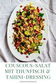 Couscous Salat Mit Thunfisch Und Tahini Dressing Rezept Rezept Salat Mit Thunfisch Tahini Rezept Couscous Salat Rezept