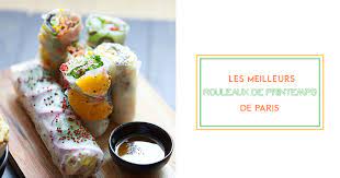 > rouleaux de printemps crevette poulet. Les Meilleurs Rouleaux De Printemps De Paris