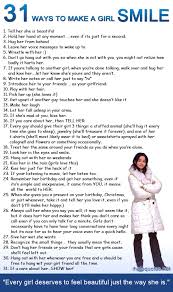 Another thing that's guaranteed to make her smile is doing something unexpected and spontaneous, something she will not be expecting. What To Say Make A Girl Smile