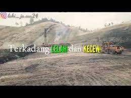 Ketika kita sedang jatuh, salah satu hal yang dapat memperbaiki perspektif kita adalah dengan meminjam kebijaksanaan orang lain. Motivasi Hidup Kata Kata Bijak Anak Tambang Youtube