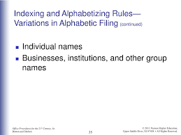 Filing in exact alphabetical order is literally that, so once you have established where the surname goes in the filing system you then have to work out where the document goes within that surname by using the persons first name. Ppt Chapter 8 Records Management Powerpoint Presentation Free Download Id 6831689