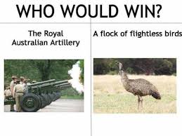 Check spelling or type a new query. The Great Australian Emu War An Entire Continent Lost To A Pack Of Giant Flightless Birds