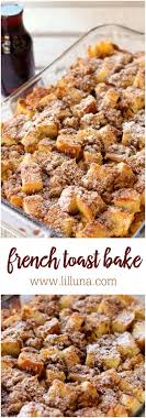 Easy French Toast Bake Recipe Video Lil Luna Recipe Best Breakfast Casserole French Toast Bake Recipe Delicious Breakfast Recipes