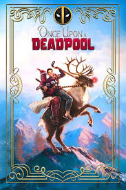 Take a look ahead at all the major movie releases coming to theaters deadpool is a triumph of artistic vision over studio interference. Once Upon A Deadpool 2018 The Movie Database Tmdb