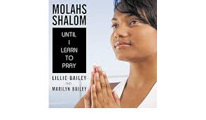 Molahs Shalom: Until I Learn To Pray : Bailey, Lillie, Bailey, Marilyn:  Amazon.de: Books