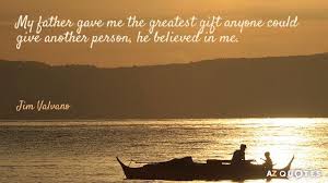 It doesn't matter how many games you've won. Jim Valvano Quote My Father Gave Me The Greatest Gift Anyone Could Give Jim Valvano Quotes Greatful
